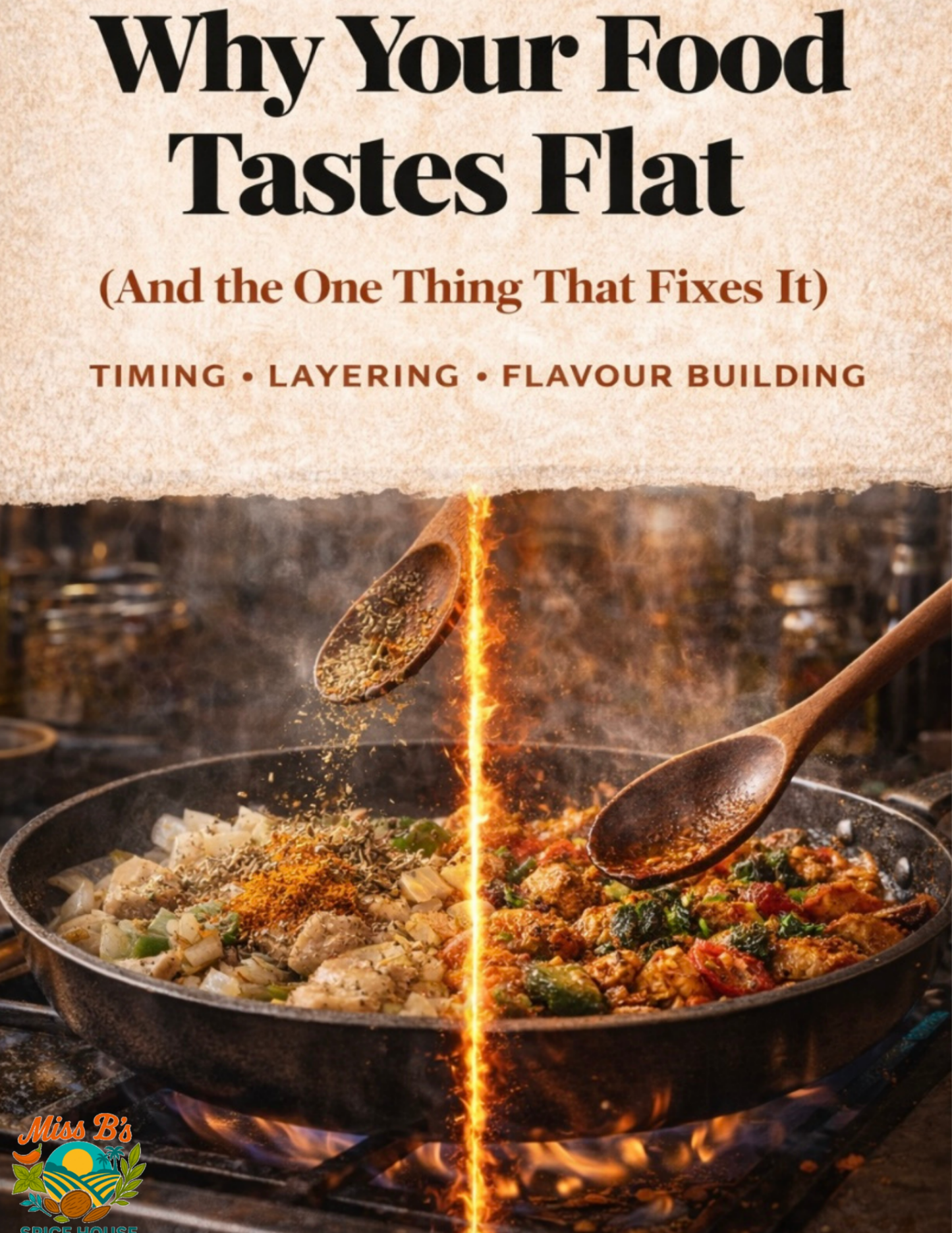 Why Your Food Tastes Flat — Flavour Timing Guide (Digital Download)